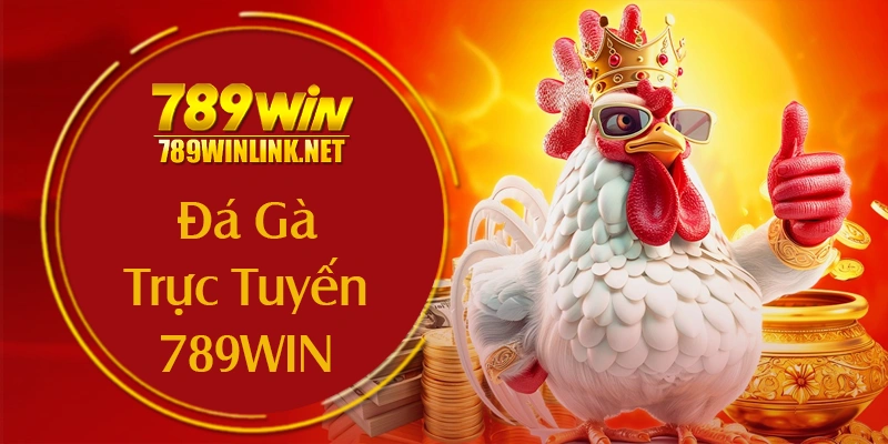 Cach choi da ga truc tuyen 789win