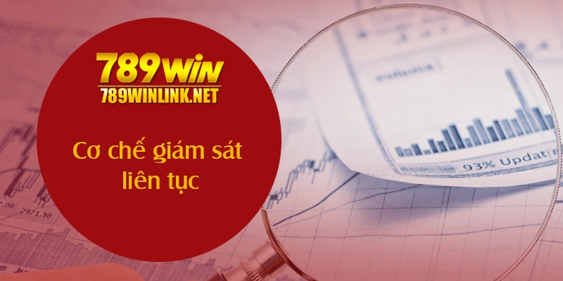 Cơ chế giám sát liên tục: Sức ép chất lượng